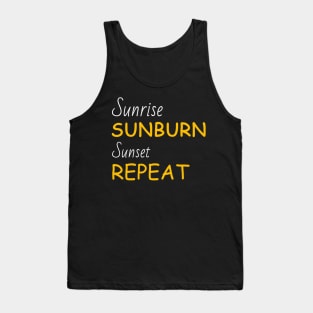 sunrise sunburn sunset repeat Tank Top